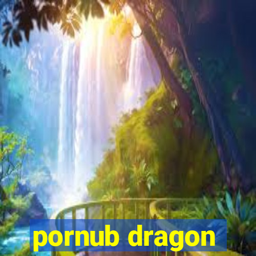 pornub dragon